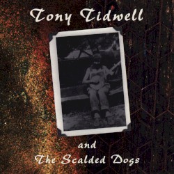 Tony Tidwell and The Scalded Dogs