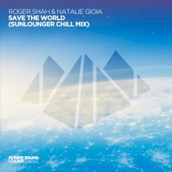 Save The World (Sunlounger Remix)