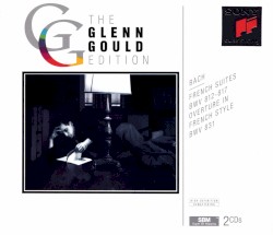 French Suites, BWV 812-817 / Overture in French Style, BWV 831