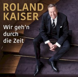 Wir geh'n durch die Zeit