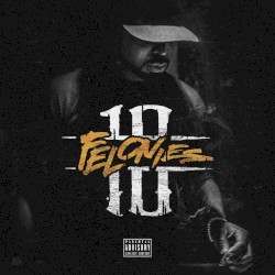 10 Felonies