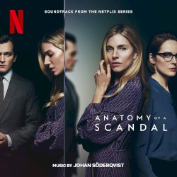 Anatomy of a Scandal: Soundtrack From the Netflix Series