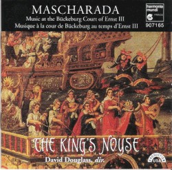 Mascharada (Music At The Bückeburg Court Of Ernst III = Musique À La Cour De Bückeburg Au Temps D’Ernst III)