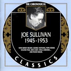 The Chronological Classics: Joe Sullivan 1945-1953