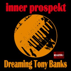 Dreaming Tony Banks