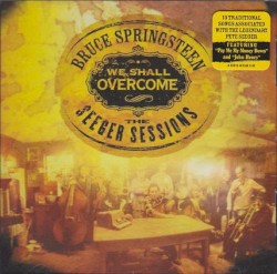 We Shall Overcome: The Seeger Sessions