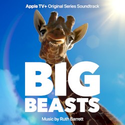 Big Beasts (Apple TV+ Original Series Soundtrack)
