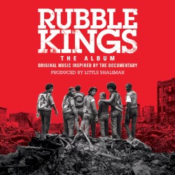 Rubble Kings: The Album