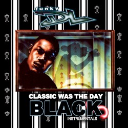 Classic Was the Day - The Black Instrumentals