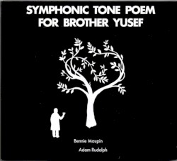 Symphonic Tone Poem for Brother Yusef