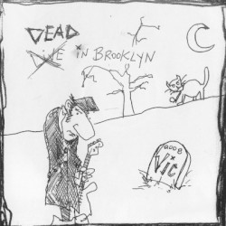 2008: Dead in Brooklyn: Southpaw, Brooklyn, NY, USA