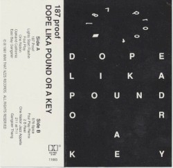 Dope Lika Pound or a Key