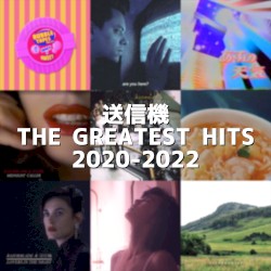 送信機: The Greatest Hits (2020-2022)