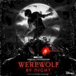 Marvel Studios’ Werewolf By Night: Original Soundtrack