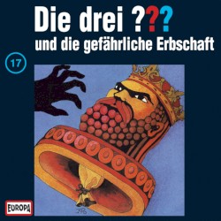 Die drei ??? 17: und die gefährliche Erbschaft