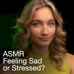 ASMR Feeling Sad or Stressed? You NEED This Right Now