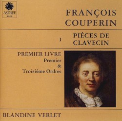 Piéces De Clavecin (Livre I - Ordres 1 & 3)