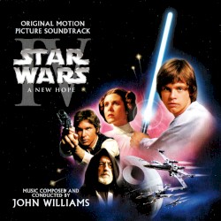 Star Wars, Episode IV: A New Hope: The Original Motion Picture Soundtrack