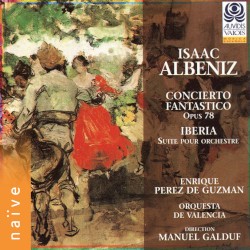 Concierto fantastico, op. 78 / Iberia: Suite pour orchestre