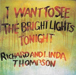 I Want to See the Bright Lights Tonight
