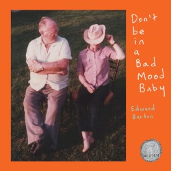 Don’t Be in a Bad Mood, Baby