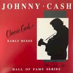 Classic Cash (Early Mixes)
