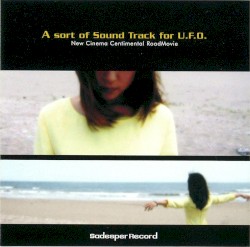 A Sort of Sound Track for U.F.O.