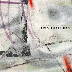 Two Preludes