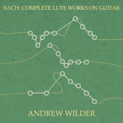 Bach: Complete Lute Works on Guitar