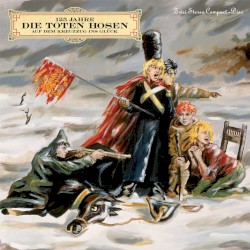 Auf dem Kreuzzug ins Glück: 125 Jahre Die Toten Hosen