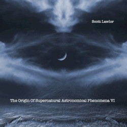 The Origin of Supernatural Astronomical Phenomena 6 (Deluxe Edition)