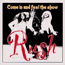 Come In and Feel the Show