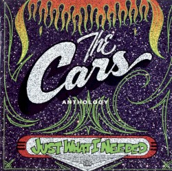 Just What I Needed: The Cars Anthology