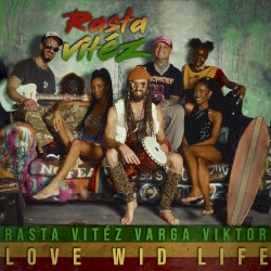 Love wid Life (Rasta Vitéz)