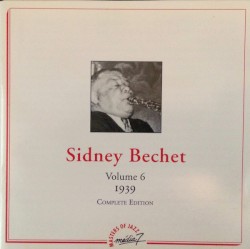 Sidney Bechet, Volume 6 :1939