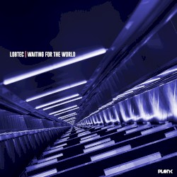 Waiting for the World