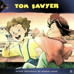 Tom Sawyer (Bande Originale Du Dessin Animé)