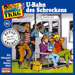 TKKG 95: U-Bahn des Schreckens