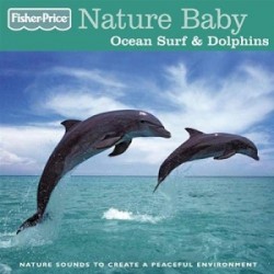 Nature Baby: Ocean Surf & Dolphins