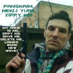 My name is Kid…Zippy kid.Save me,delete me.(James Bond new wave)