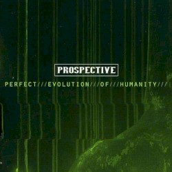 Perfect Evolution of Humanity