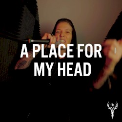 A Place For My Head
