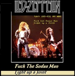 Fuck the Sodas Man, Light Up a Joint