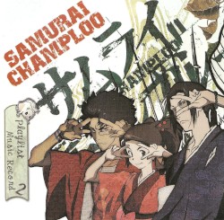 Samurai Champloo Music Record 2: Playlist