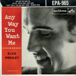 Any Way You Want Me