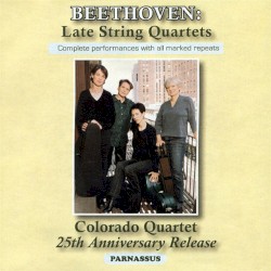 Late String Quartets (Complete Performances With All Marked Repeats)