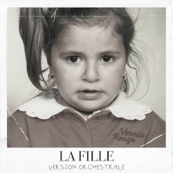 La Fille (Version Orchestrale)