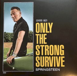 Only the Strong Survive: Covers Vol. 1