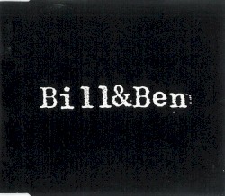Bill & Ben