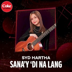 Sana’y ‘Di Na Lang